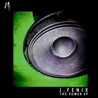 J. Fenix – The Power EP