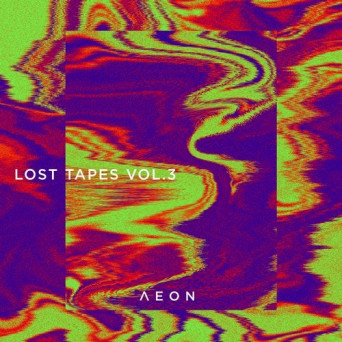 VA – Aeon Lost Tapes Vol.3 – Part 1