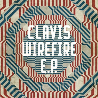 Clavis – Wirefire EP