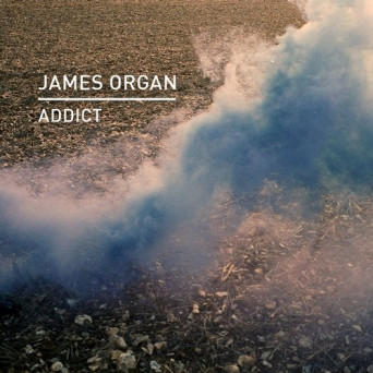 James Organ – Addict