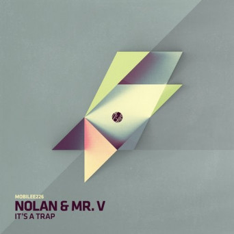 Mr.V, Nolan – It’s a Trap