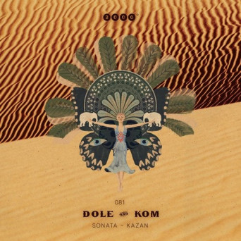 Dole & Kom – Sonata – Kazan
