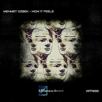 Mehmet Özbek – How It Feels