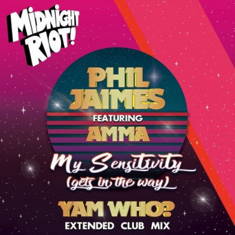 Yam Who?, Phil Jaimes – My Sensitivity (Gets in the Way)