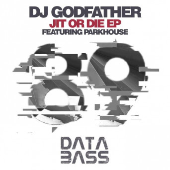 DJ Godfather – Jit Or Die EP