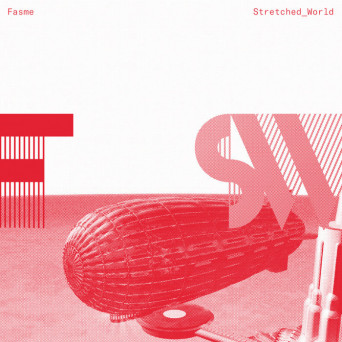 Fasme – Stretched World
