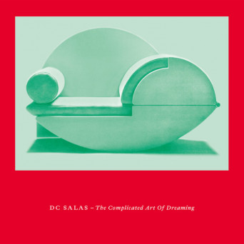 DC Salas – The Complicated Art of Dreaming EP