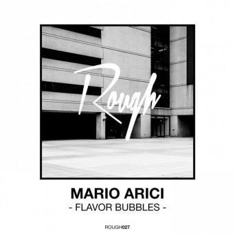 Mario Arici – Flavor Bubbles
