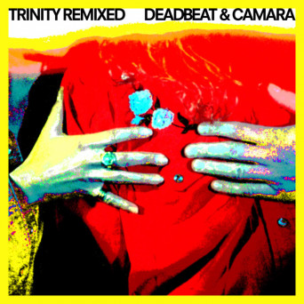 Camara & Deadbeat – Trinity Remixed