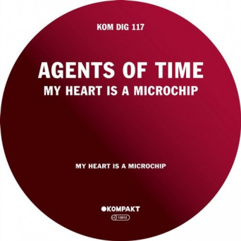 Agents Of Time – My Heart Is A Microchip