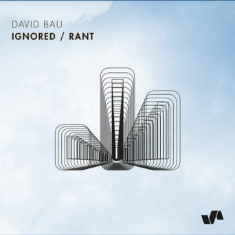 David Bau – Ignored/Rant