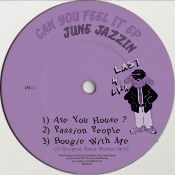 June Jazzin – Can You Feel It EP