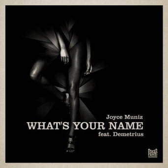 Demetrius, Joyce Muniz – What’s Your Name