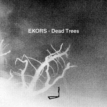 Ekors – Dead Trees