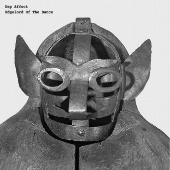 Dep Affect – Edgelord Of The Dance