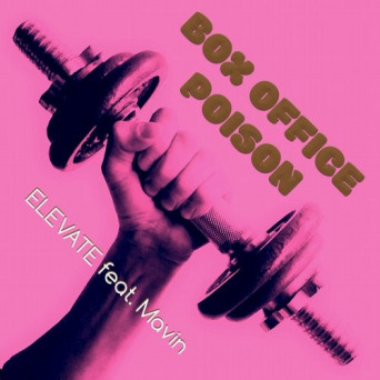 Box Office Poison – Elevate feat. Mavin