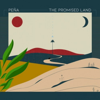 Peña – The Promised Land