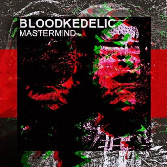 Bloodkedelic – Mastermind