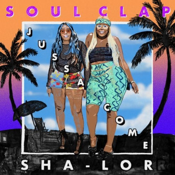 Soul Clap – Jussa Come