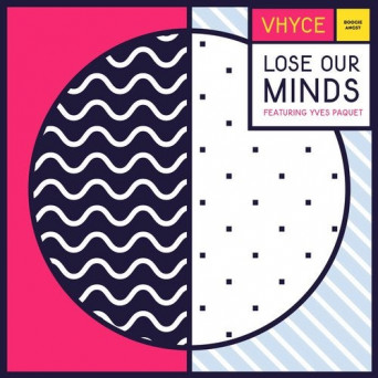 Vhyce – Lose Our Minds