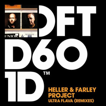 Heller & Farley Project – Ultra Flava Remixes