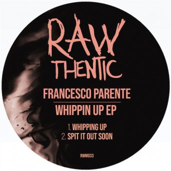 Francesco Parente – Whippin Up