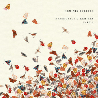 Dominik Eulberg – Mannigfaltig Remixes (Pt. 1)