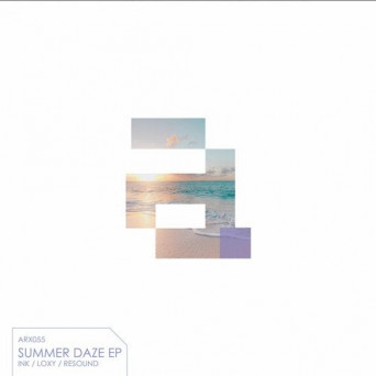 INK, Loxy, Resound – Summer Daze EP