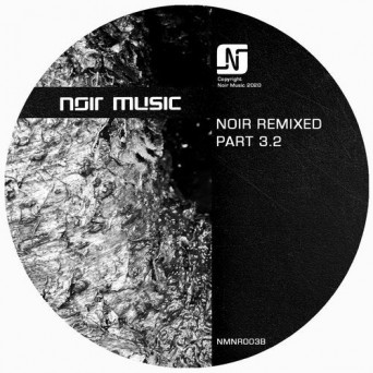 Noir – Noir Remixed Part 3.2