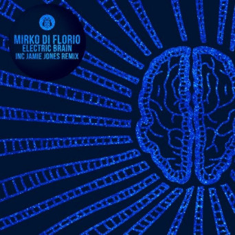 Mirko Di Florio – Electric Brain