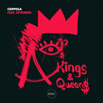 Coppola, 2STRANGE – Kings & Queens