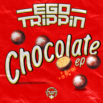 Ego Trippin – Chocolate