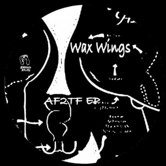 Wax Wings – AF2TF EP