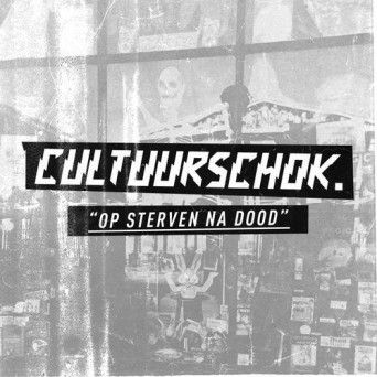 Cultuurschok – Op Sterven Na Dood