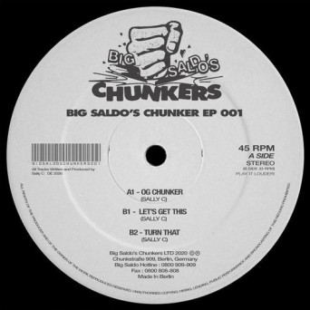 Sally C – Big Saldo’s Chunker 001