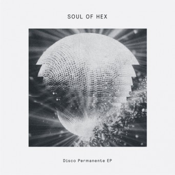 Soul of Hex – Disco Permanente EP