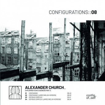 Alexander Church – Exploring Fear & Sadness Part 3