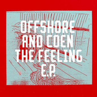 Offshore and Coen – The Feeling EP
