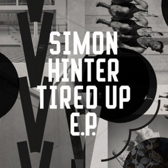 Simon Hinter – Tired Up EP