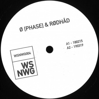 Ø [Phase] & Rødhåd – WSNWG004