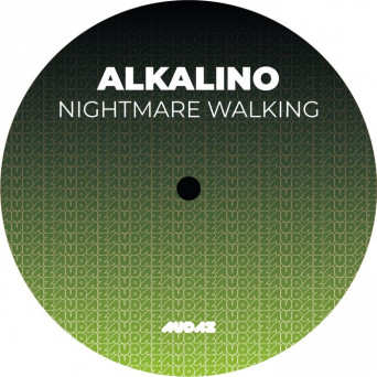 Alkalino – Nightmare Walking