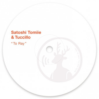 Satoshi Tomiie, Tuccillo – To Ray
