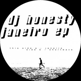 Dj Honesty – Janeiro EP