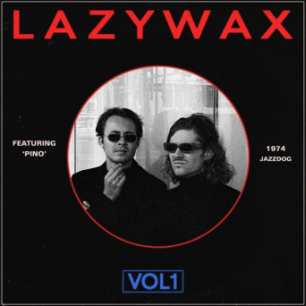 Lazywax – Vol. 1