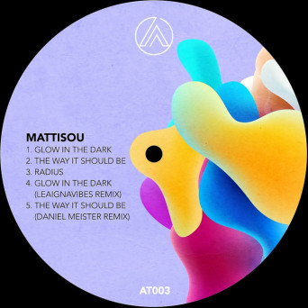 Mattisou – Glow In The Dark EP