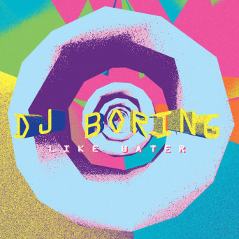 DJ Boring – Like Water
