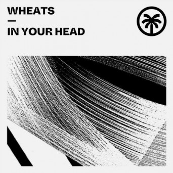 Wheats – In Your Head