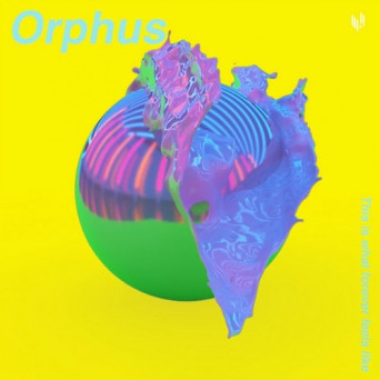Orphus – This Is What Forever Feels Like