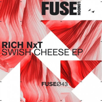 Rich NxT – The Swish Cheese EP
