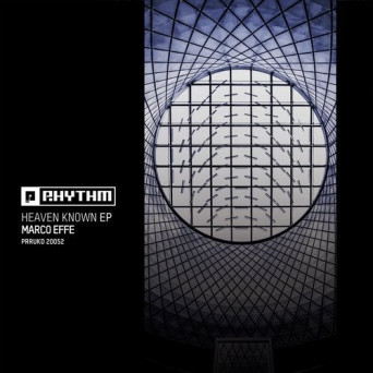 Marco Effe – Heaven Known EP